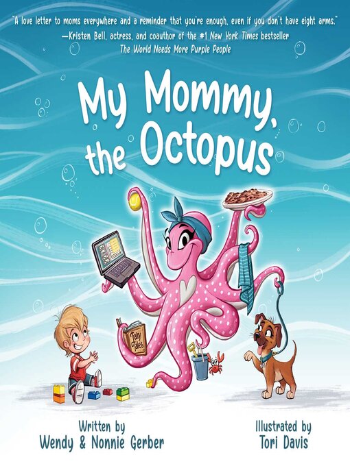 Title details for My Mommy, the Octopus by Wendy Gerber - Wait list